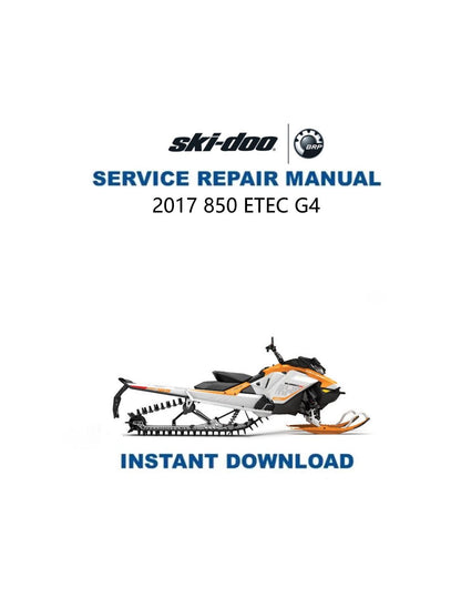 Skidoo REV 850 Gen4 ETEC Snowmobile Service Manual 2017-2019 - Service Manual PDF Instant Download