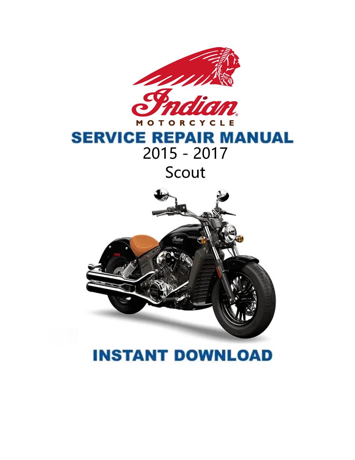 Indian Scout Motorcycle Service Manual 2015-2024 - Service Manual PDF Instant Download