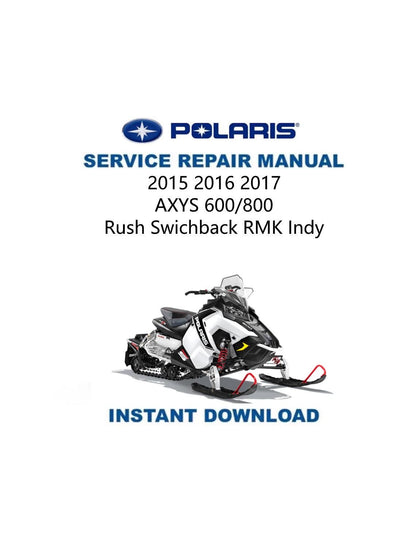 2015-2017 Polaris Rush Switchback XCR RMK 600 800 Snowmobile Service Manual | 2015-2017 - Service Manual PDF Instant Download