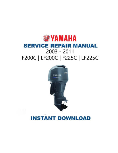 Yamaha F200C F225C Outboard Service Manual - Service Manual PDF Instant Download