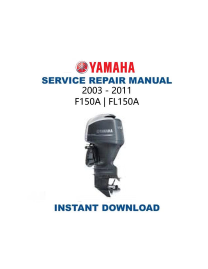 Yamaha F150A FL150A Outboard Service Manual - Service Manual PDF Instant Download