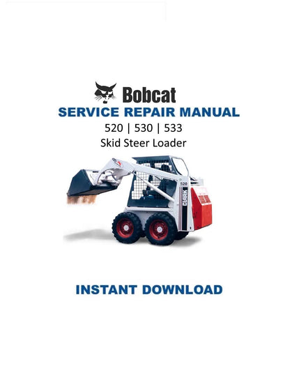 Bobcat 520 530 533 Skid Steer Loader Service Manual - Service Manual PDF Instant Download