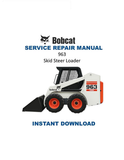 Bobcat 963 Skid Steer Loader Service Manual - Service Manual PDF Instant Download
