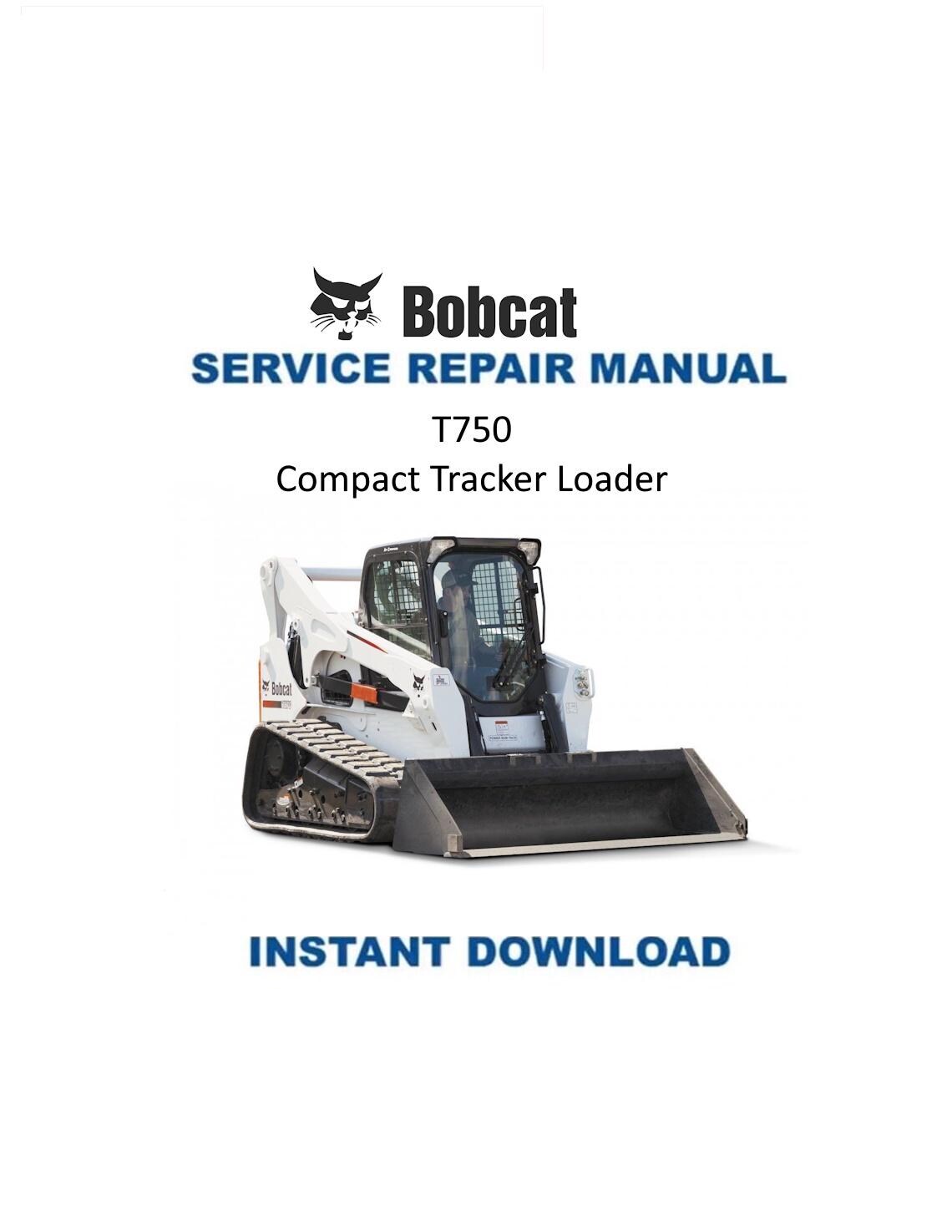 Bobcat T750 Compact Track Loader Service Manual - Service Manual PDF Instant Download