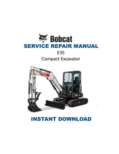 Bobcat E35 Compact Excavator Service Manual - Service Manual PDF Instant Download
