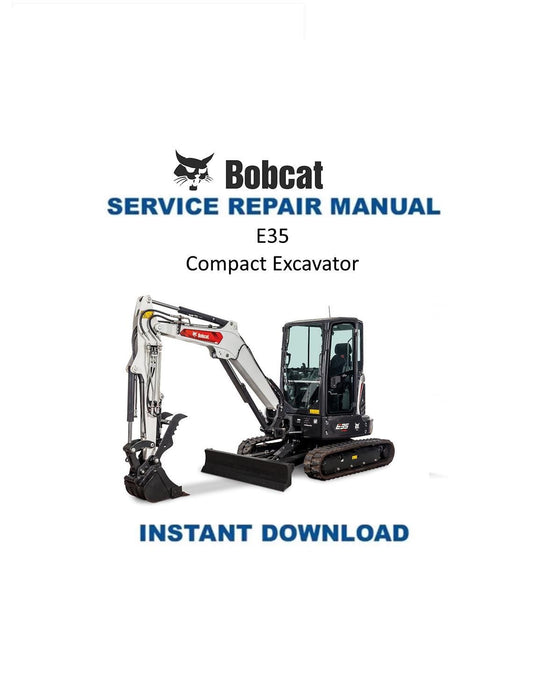 Bobcat E35 Compact Excavator Service Manual - Service Manual PDF Instant Download