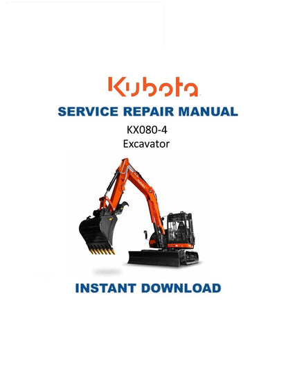 Kubota KX080-4 Excavator Service Manual - Service Manual PDF Instant Download