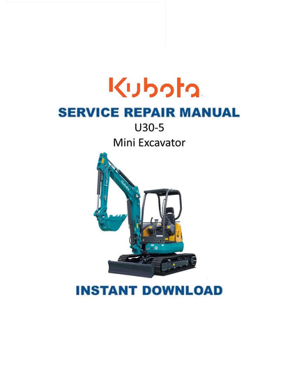 Kubota U30-5 Excavator Service Manual - Service Manual PDF Instant Download