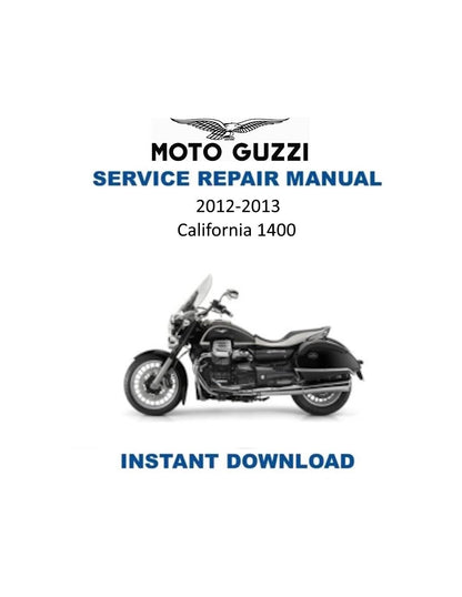 Moto Guzzi California 1400 Motorcycle Service Manual - Service Manual PDF Instant Download