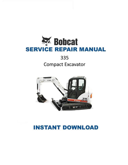 Bobcat 335 Compact Excavator Service Manual - Service Manual PDF Instant Download