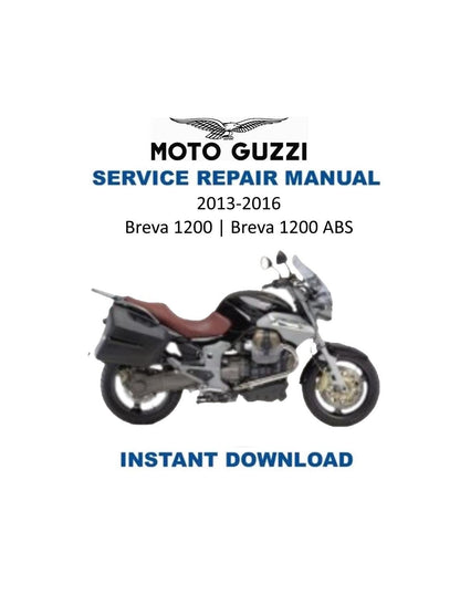 Moto Guzzi Breva 1200 | 1200 ABS Motorcycle Service Manual | 2013-2016 - Service Manual PDF Instant Download