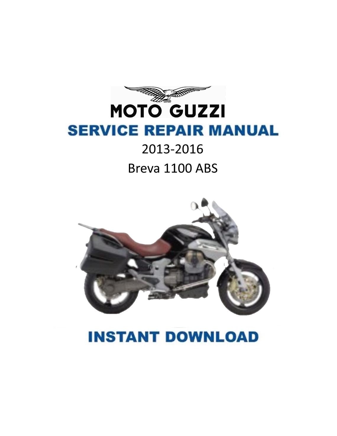 Moto Guzzi Breva 1100 ABS Motorcycle Service Manual 2013-2016 - Service Manual PDF Instant Download