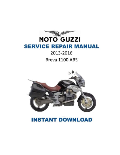Moto Guzzi Breva 1100 ABS Motorcycle Service Manual | 2013-2016 - Service Manual PDF Instant Download