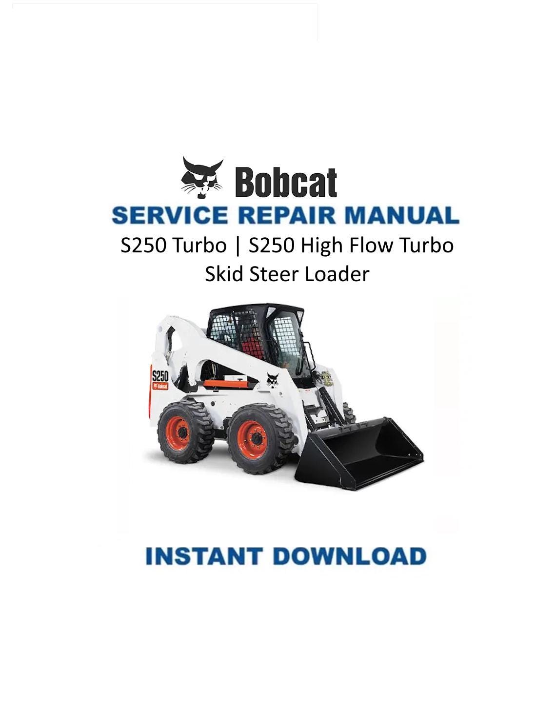Bobcat S250 Skid Steer Loader Service Manual - Service Manual PDF Instant Download