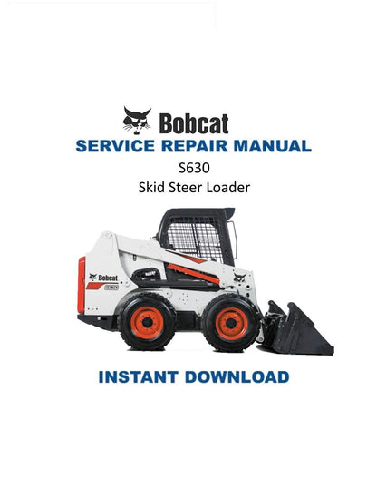 Bobcat S630 Skid Steer Loader Service Manual - Service Manual PDF Instant Download