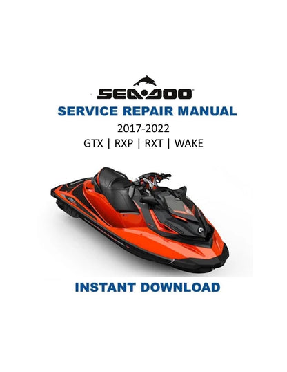 Seadoo GTX RXP RXT Wake Service Manual 2017-2022 - Service Manual PDF Instant Download