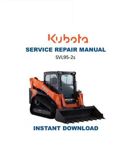 Kubota SVL95 2S Compact Track Loader Service Manual - Service Manual PDF Instant Download
