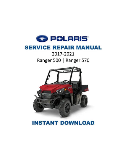 Polaris Ranger 500 570 UTV Service Manual 2017-2021 - Service Manual PDF Instant Download