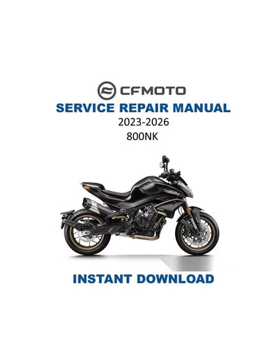 CFMOTO 800NK Service Manual 2023-2026 - Service Manual PDF Instant Download