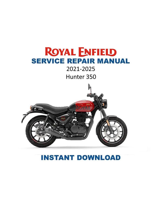 Royal Enfield Hunter 350 Motorcycle Service Manual 2021-2025 - Service Manual PDF Instant Download