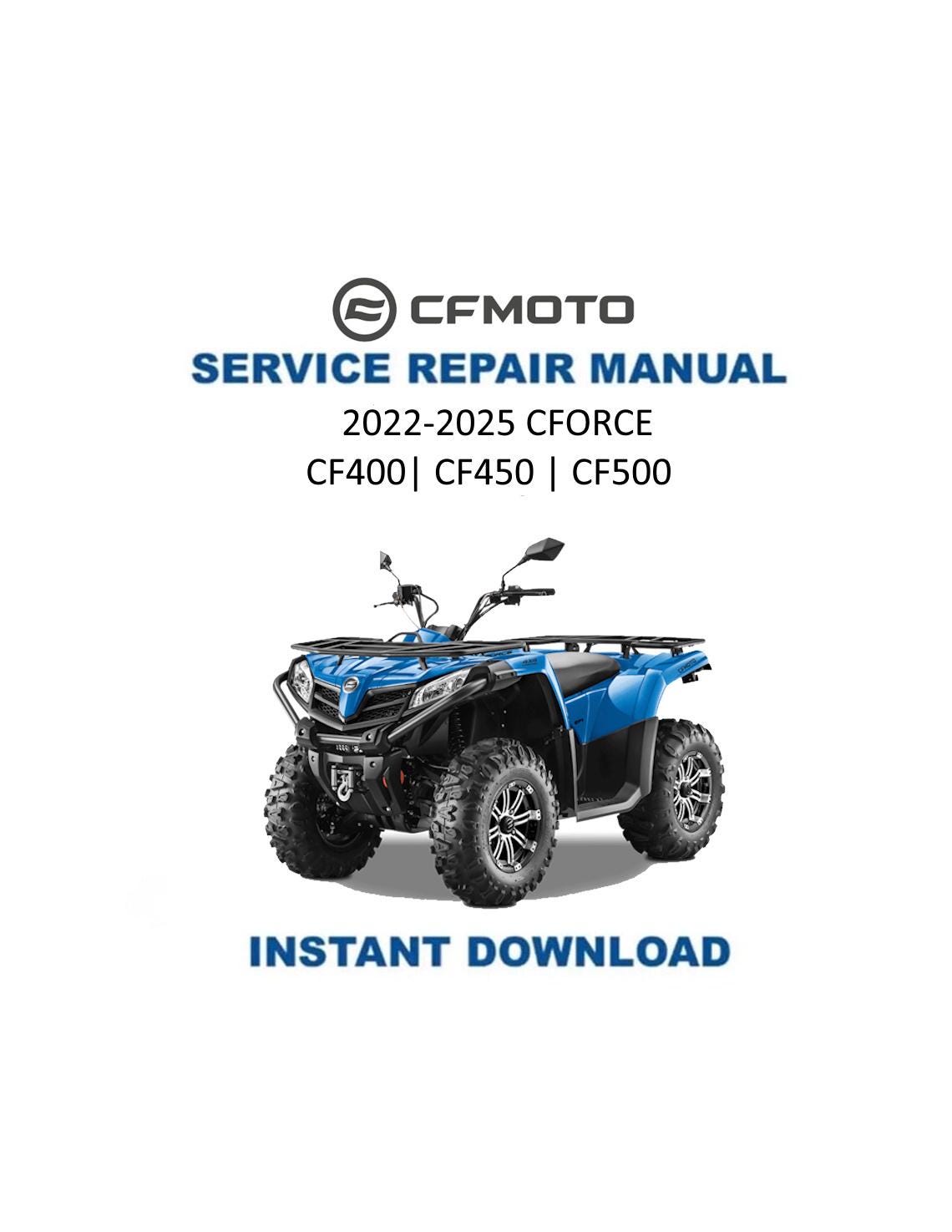 CFMOTO CFORCE 400 450 500 Service Repair Manual 2022-2025 - Service Manual PDF Instant Download