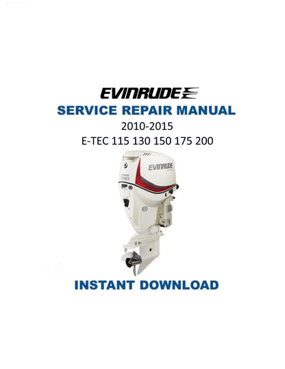 Evinrude ETEC 115 130 150 175 200 V4 V6 Outboard Service Manual - Service Manual PDF Instant Download