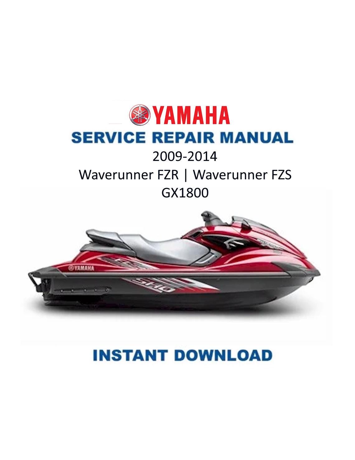 Yamaha WaveRunner FZR FZS GX1800 Service Manual 2009-2014 - Service Manual PDF Instant Download