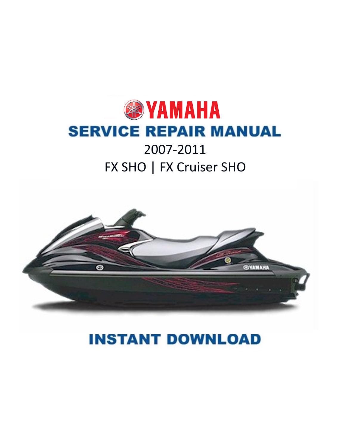 Yamaha WaveRunner FX & FX Cruiser SHO Service Manual 2007-2011 - Service Manual PDF Instant Download