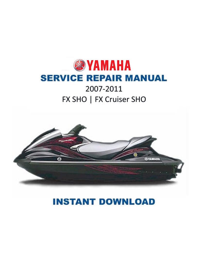 Yamaha WaveRunner FX & FX Cruiser SHO Service Manual 2007-2011 - Service Manual PDF Instant Download