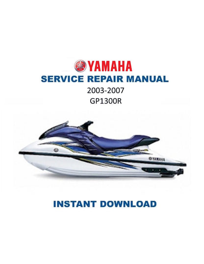 Yamaha WaveRunner GP1300R Service Manual 2003-2007 - Service Manual PDF Instant Download