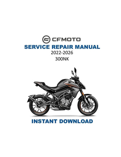 CFMOTO 300NK Service Manual 2022-2026 - Service Manual PDF Instant Download