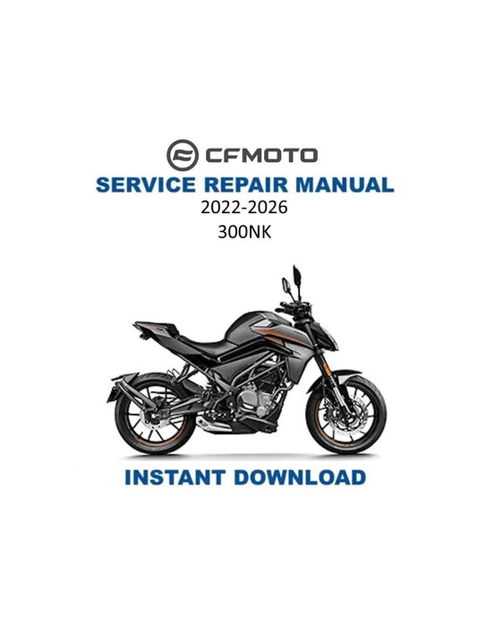 CFMOTO 300NK Service Manual 2022-2026 - Service Manual PDF Instant Download