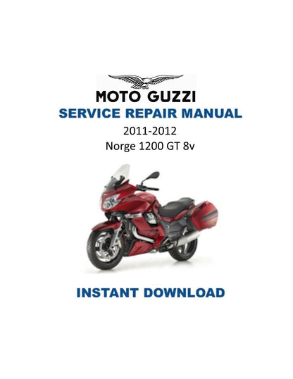 Moto Guzzi Norge 1200 GT 8v Motorcycle Service Manual 2011-2012 - Service Manual PDF Instant Download