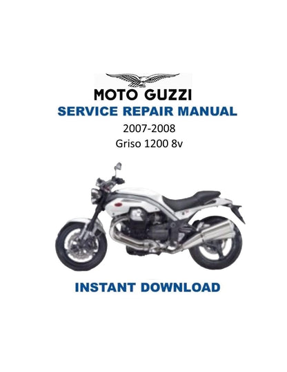 Moto Guzzi Griso 1200 8v Motorcycle Service Manual 2007-2009 - Service Manual PDF Instant Download