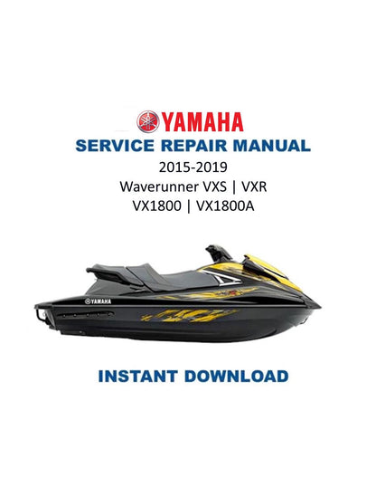 Yamaha WaveRunner VXS VXR VX1800 Service Manual 2015-2019 - Service Manual PDF Instant Download