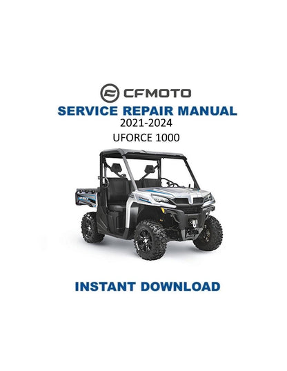 CFMOTO UFORCE 1000 Service Repair Manual 2021-2024 - Service Manual PDF Instant Download