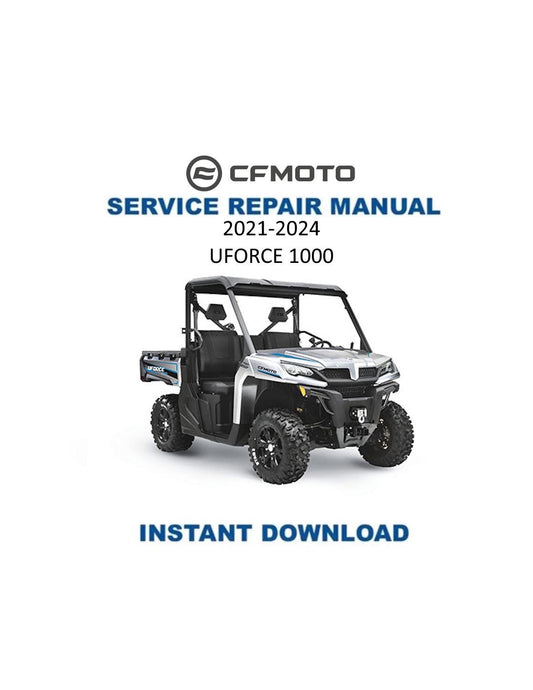 CFMOTO UFORCE 1000 Service Repair Manual 2021-2024 - Service Manual PDF Instant Download