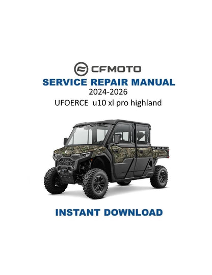 CFMOTO UFORCE U10 xl pro highland Service Repair Manual 2024-2026 - Service Manual PDF Instant Download