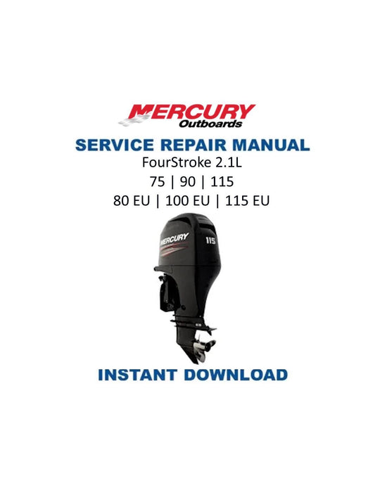 Mercury FourStroke 75 90 115 80 100 Outboard Service Manual 2014-2018 - Service Manual PDF Instant Download