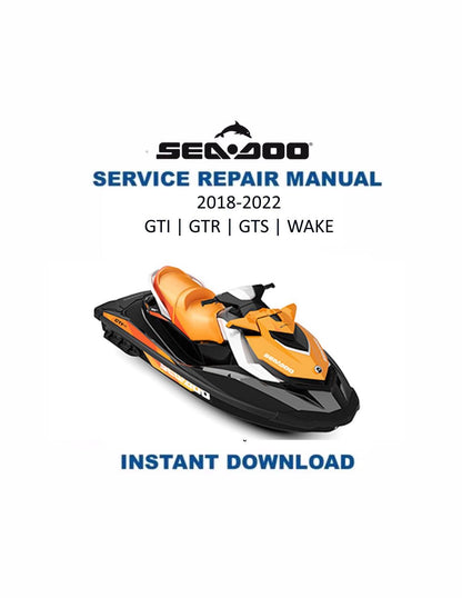 Sea-Doo GTI GTR GTS Wake Service Manual 2018-2022 - Service Manual PDF Instant Download