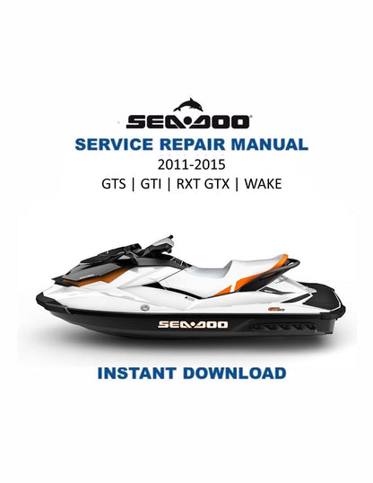 Sea-Doo GTS GTI RXT GTX Wake Service Manual 2011-2015 - Service Manual PDF Instant Download