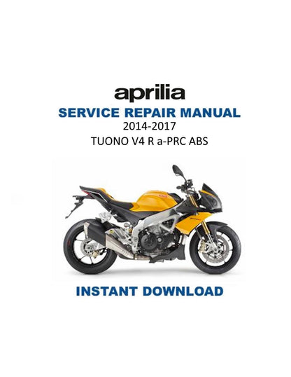 Aprilia Tuono V4 R a-PRC ABS Service Manual 2014-2017 - Service Manual PDF Instant Download