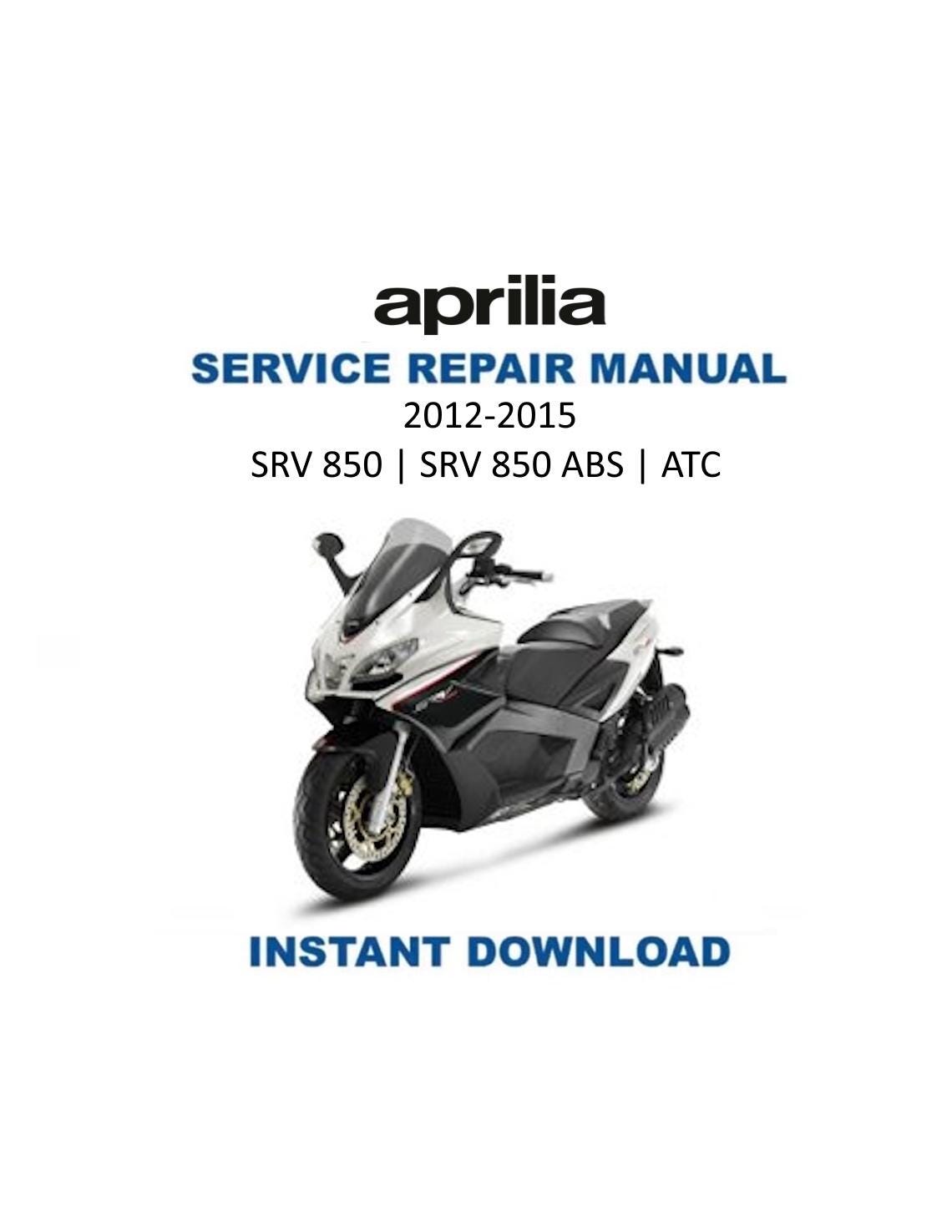Aprilia Srv 850 ABS - ATC Service Manual 2012-2017 - Service Manual PDF Instant Download
