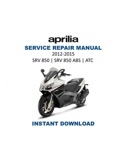Aprilia Srv 850 ABS - ATC Service Manual 2012-2017 - Service Manual PDF Instant Download