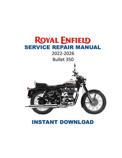 Royal Enfield Bullet 350 Motorcycle Service Manual 2022-2026 - Service Manual PDF Instant Download