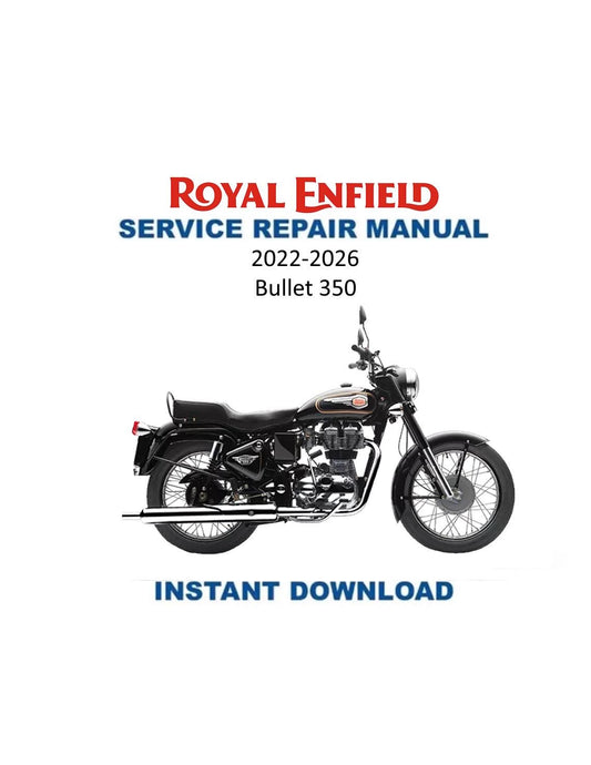 Royal Enfield Bullet 350 Motorcycle Service Manual 2022-2026 - Service Manual PDF Instant Download