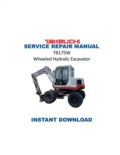 Takeuchi TB175W Wheeled Excavator Service Manual - Service Manual PDF Instant Download