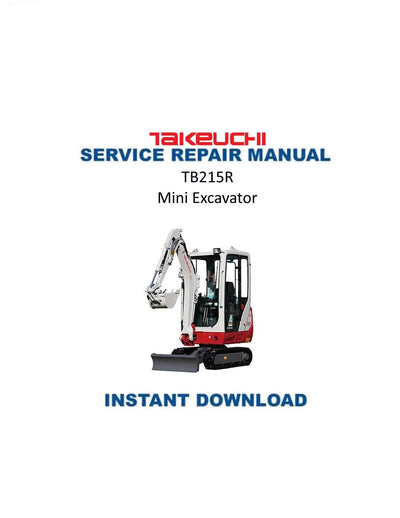 Takeuchi TB215R Mini Excavator Service Manual - Service Manual PDF Instant Download