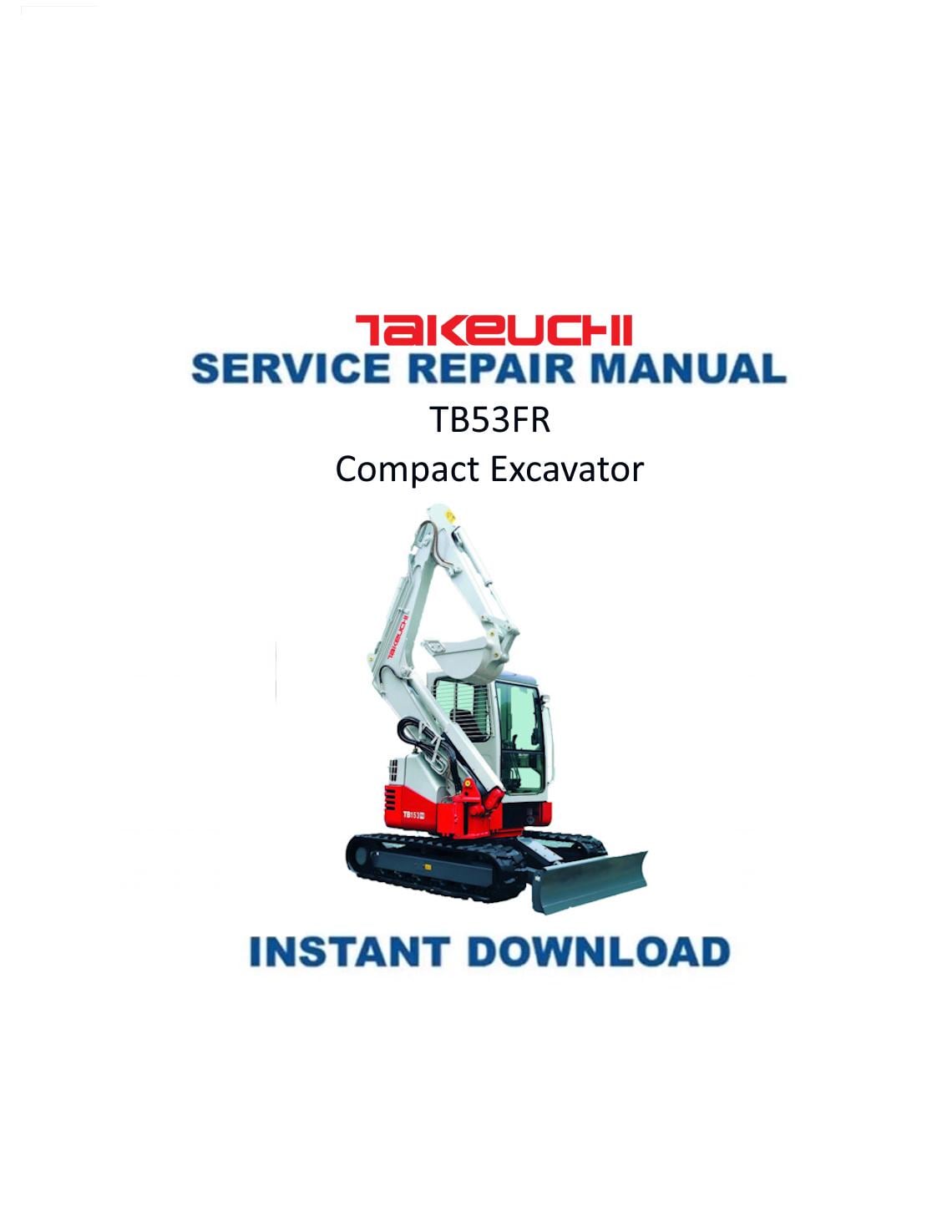 Takeuchi TB53FR Compact Excavator Service Manual - Service Manual PDF Instant Download