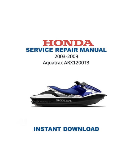 Honda Aquatrax F-12X ARX1200 T3 N3 T3D Service Manual 2003-2009 - Service Manual PDF Instant Download